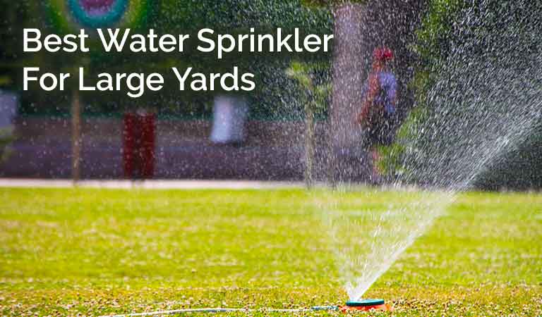Best Water Sprinkler For Large Yards 1